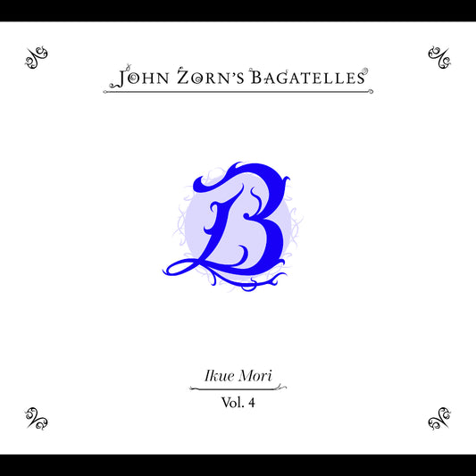 JOHN ZORN - The Bagatelles Vol. 4 - Ikue Mori [CD]