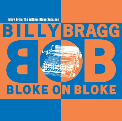 BILLY BRAGG - Bloke On Bloke (Orange/Blue Split Vinyl) (RSD 2024)(ONE PER PERSON)