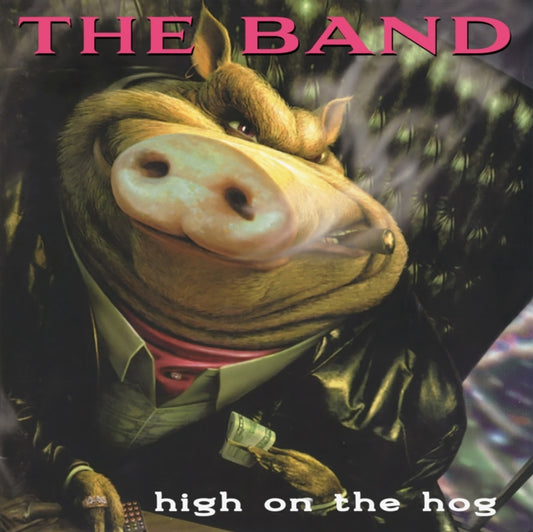 The Band - High On the Hog (30th Anniversary Edition) [2LP]
