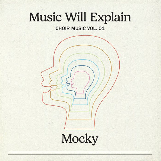 Mocky - Music Will Explain (Choir Music Vol. 1)