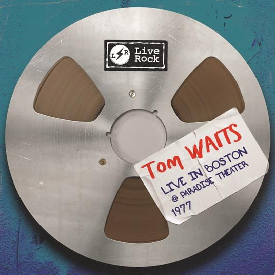 Tom Waits - Live in Boston at Paradise Theater, 1977 [2LP]