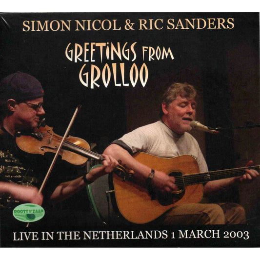 Simon Nicol & Ric Sanders - Greetings From Grolloo Live In The Netherlands (1st March 2003) [CD]