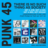 VA / Soul Jazz Records Presents - PUNK 45: There's No Such Thing As Society - Get A Job, Get A Car, Get A Bed, Get Drunk! Underground Punk in the UK 1977-81 [Cyan Coloured Vinyl edition]