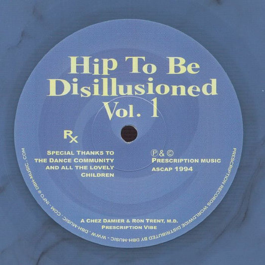 Chez DAMIER / RON TRENT MD - Hip To Be Disillusioned Vol 1 (reissue) [Blue Vinyl]