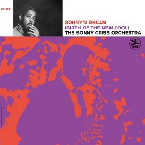 The Sonny Criss Orchestra - Sonny's Dream (Birth Of The New Cool) [LP]