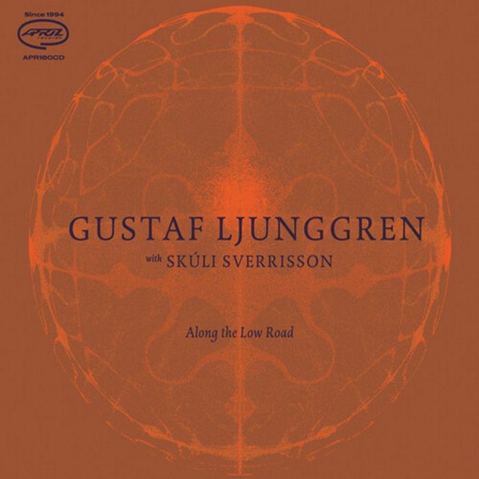 GUSTAF LJUNGGREN WITH SKÚLI SVERRISSON - ALONG THE LOW ROAD [LP]