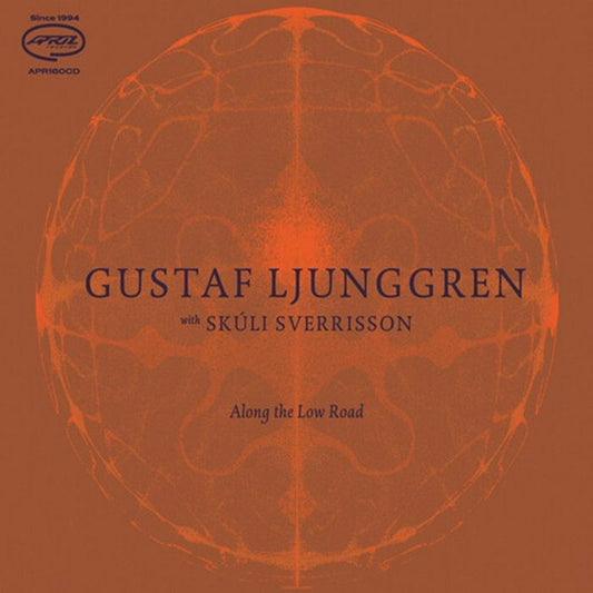 GUSTAF LJUNGGREN WITH SKÚLI SVERRISSON - ALONG THE LOW ROAD [LP]
