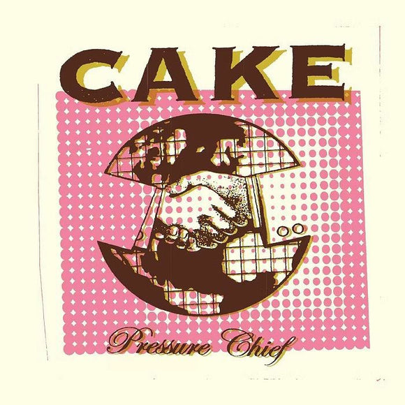 CAKE - Pressure Chief