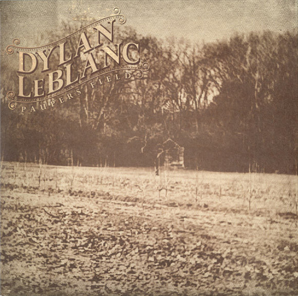 DYLAN LEBLANC - PAUPERS FIELD