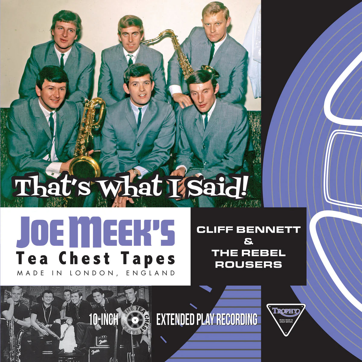 Cliff Bennett and the Rebel Rousers - That's What I Said! Joe Meek's Tea Chest Tapes [10 super limited 10 inch]