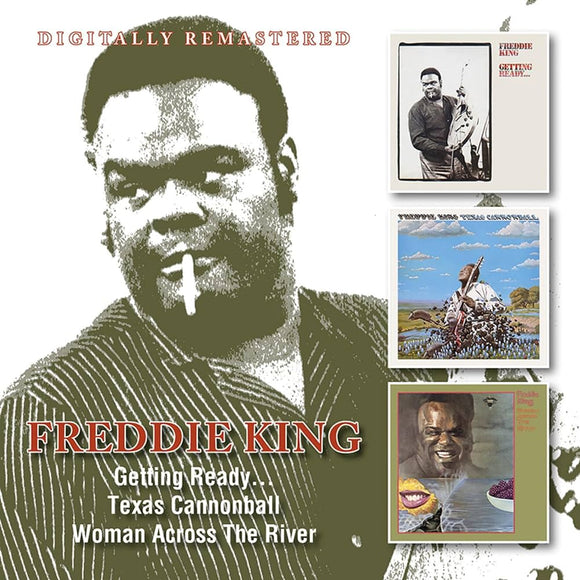 Freddie King - Getting Ready... / Texas Cannonball / Woman Across The River [2CD Set]