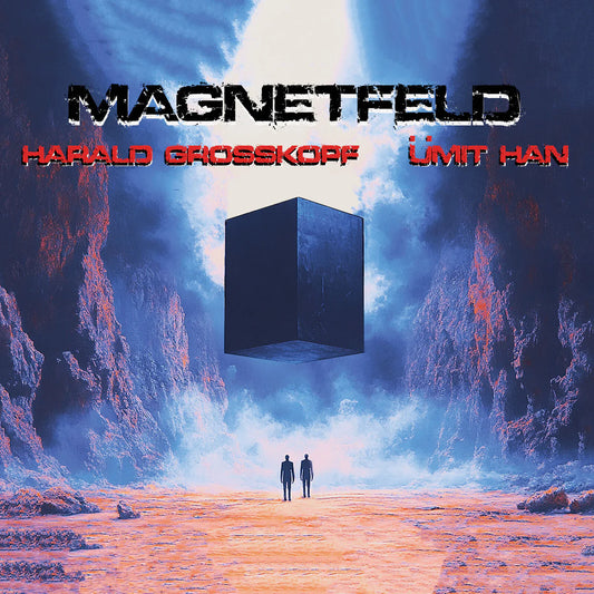 Harald Grosskopf & Umit Han - Magnetfeld [CD]
