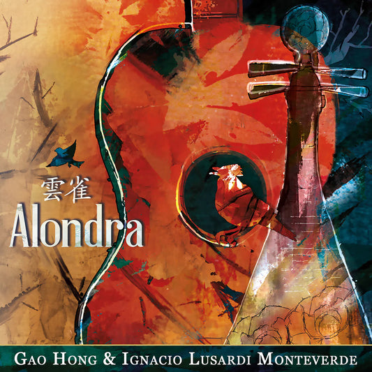 Gao Hong & Ignacio Lusardi Monteverde - Alondra [CD]