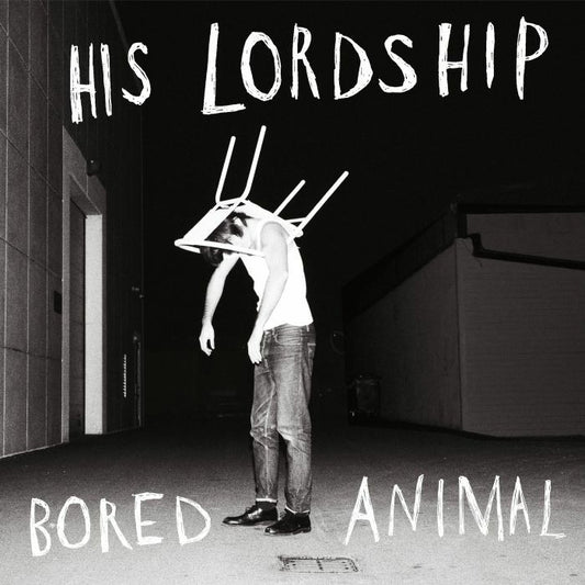 His Lordship - Bored Animal [Black Vinyl]