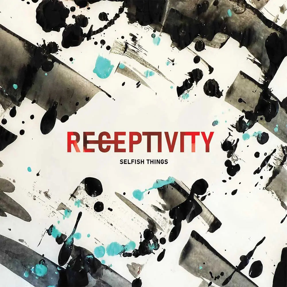 Selfish Things - Receptivity [Transparent Turquoise Vinyl]