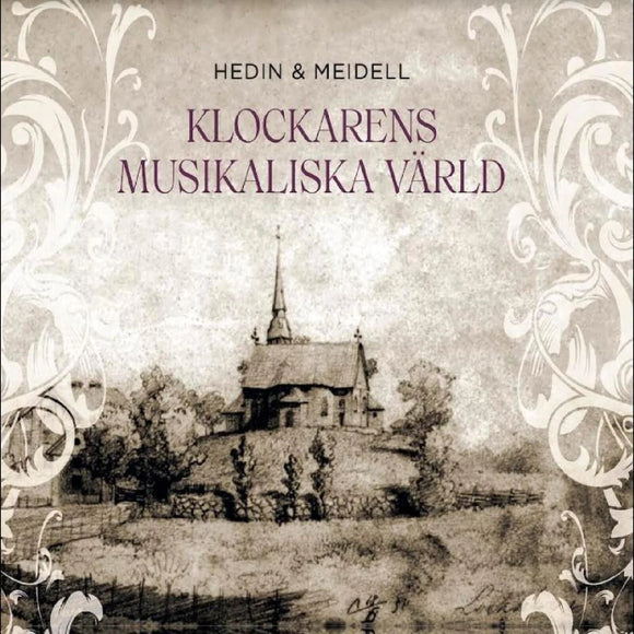 Hedin & Meidell - Klockarens Musikaliska Varld [CD]