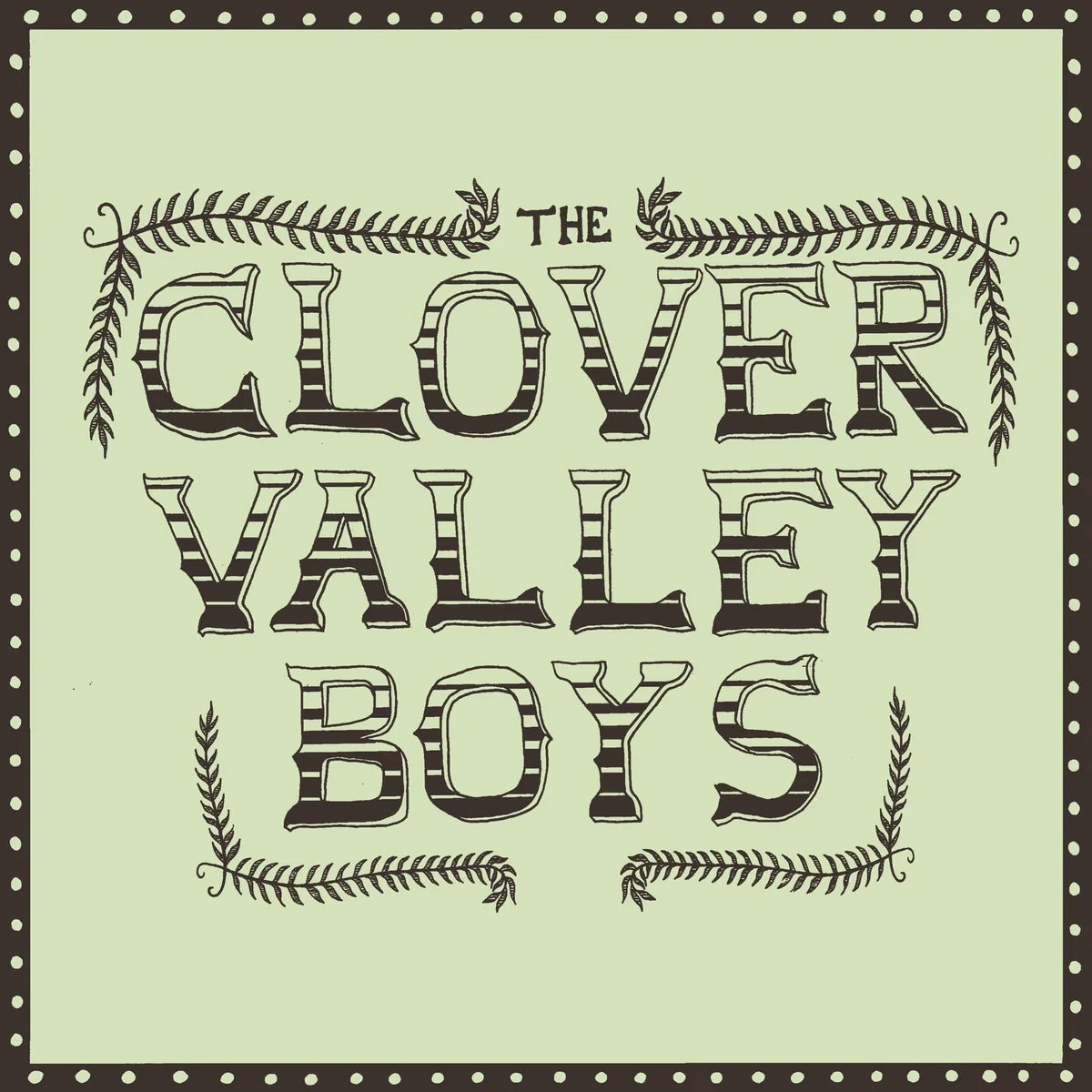 The Clover Valley Boys - The Clover Valley Boys [CD]