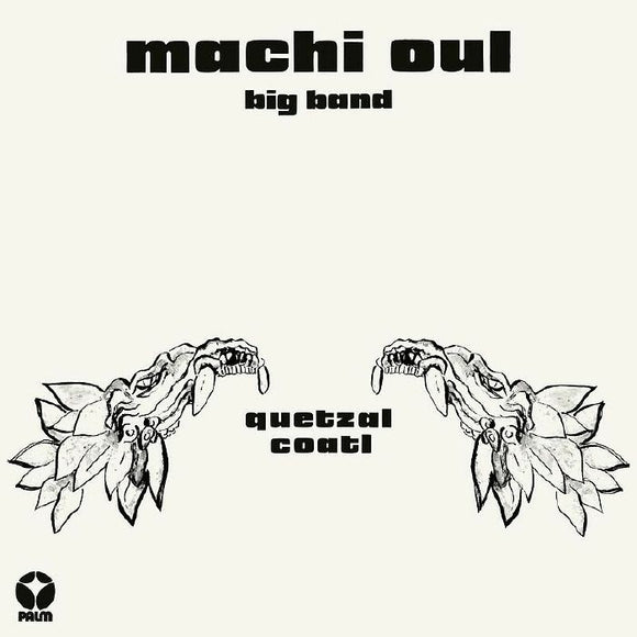 Machi Oul Big Band - Quetzalcoatl [CD]