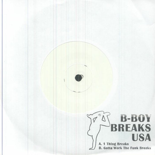 B BOY BREAKS - 1 Thing Breaks [7" Vinyl]