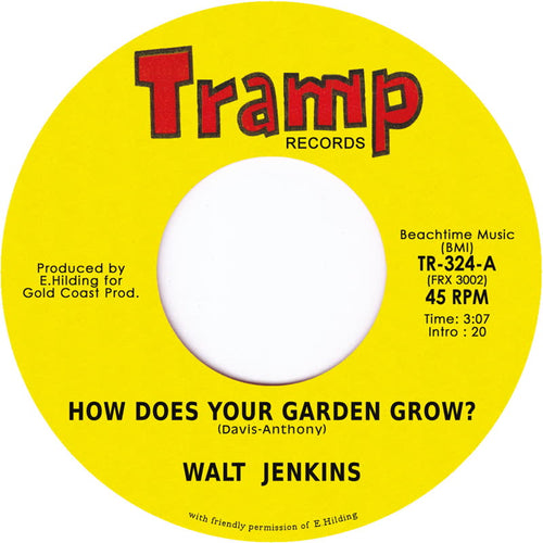 Walt Jenkins - How Does Your Garden Grow [7" Vinyl]
