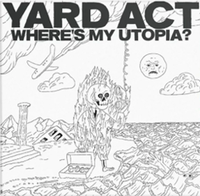 Yard Act - Where's My Utopia?