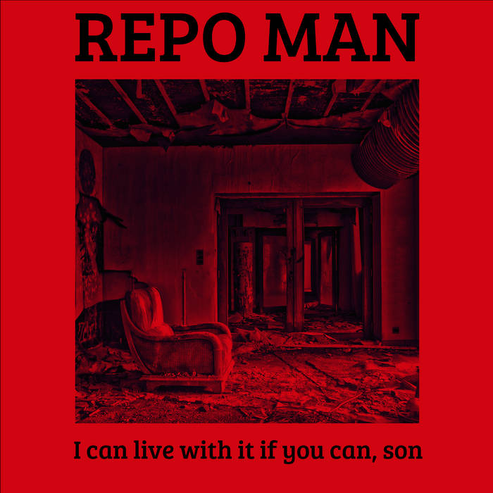 Repo Man - I Can Live With It If You Can, Son [Coloured Vinyl]