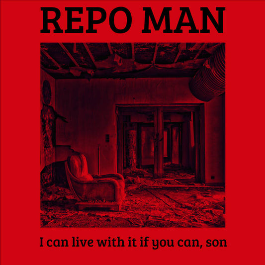 Repo Man - I Can Live With It If You Can, Son [Coloured Vinyl]