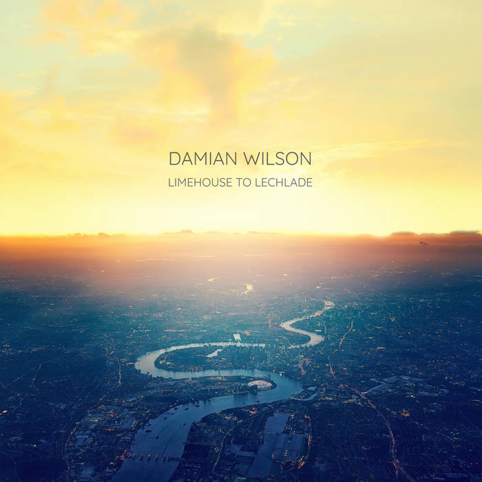 Damian Wilson - Limehouse to Lechlade [LP]