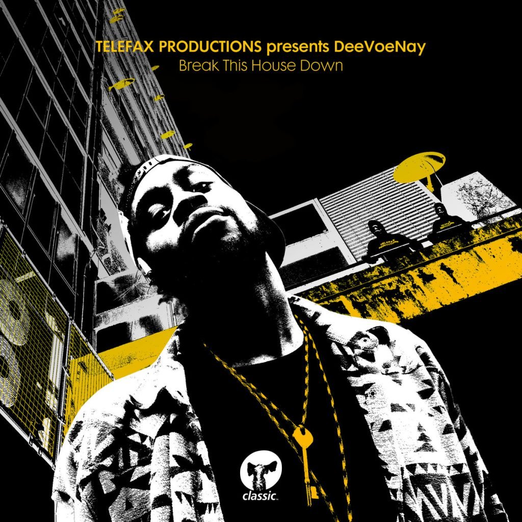 TELEFAX PRODUCTIONS presents DeeVoeNay - Break This House Down