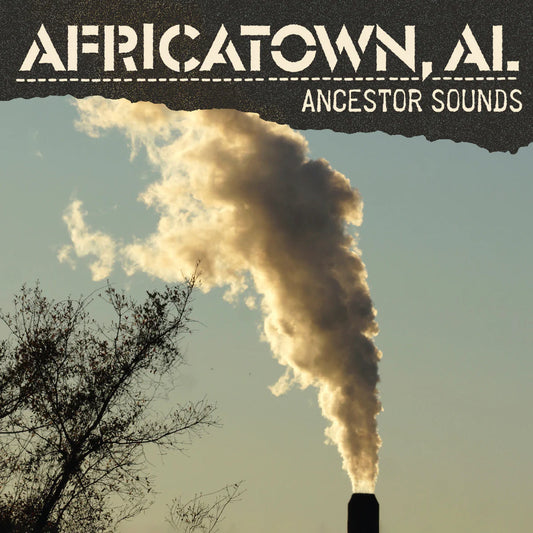 Africatown, AL - Ancestor Sounds [CD]