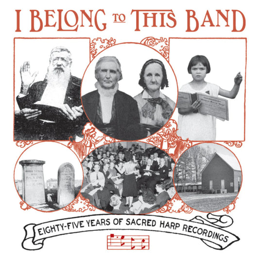 Various Artists - I Belong to This Band: 85 Years of Sacred Harp Recordings [CD]