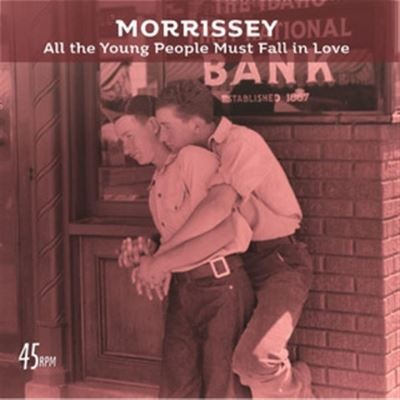MORRISSEY - ALL THE YOUNG PEOPLE MUST FALL [7" Vinyl]
