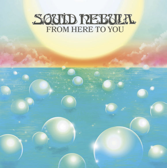 Squid Nebule - From Here To You