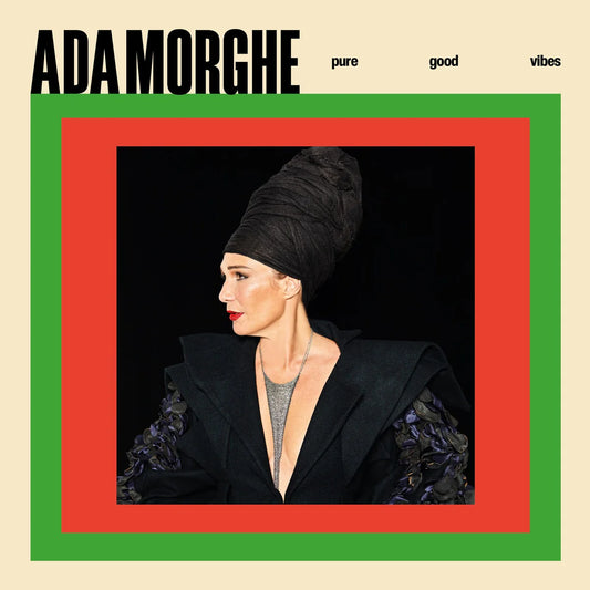 Ada Morghe - Pure Good Vibes [LP]