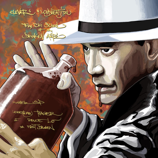 Da Buze Bruvaz presents Clever 1 x Lord Beatjitzu - Master Sip, Legendary teacher of Bruce Lo Da First Drunken