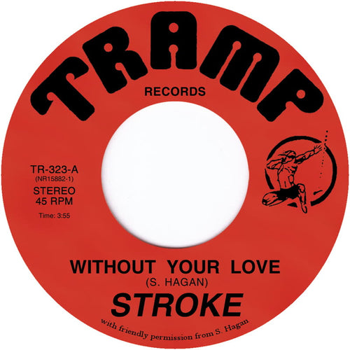 Stroke - Without Your Love [7" Vinyl]