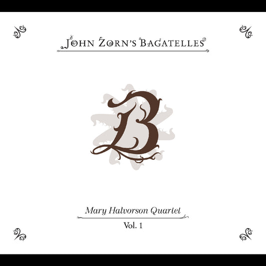 Mary Quartet Halvorson - The Bagatelles Vol. 1 [CD]