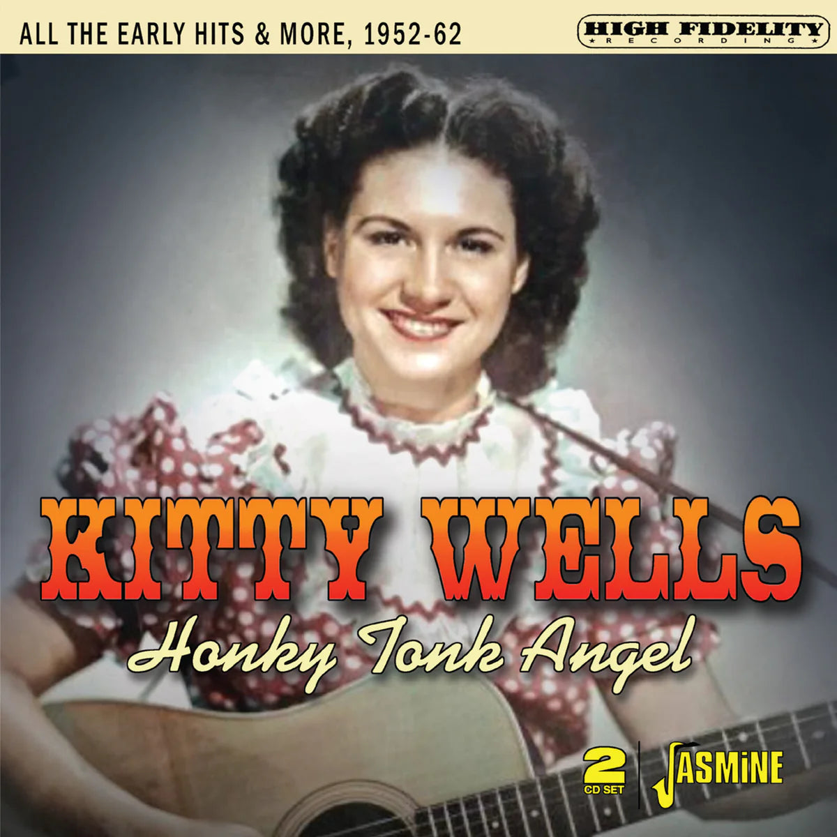 Kitty Wells - Honky Tonk Angel - All The Early Hits & More, 1952-1962 [2CD set]