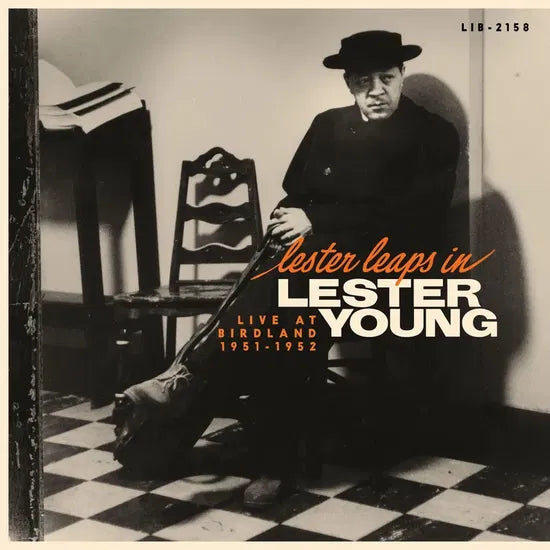 Lester Young - Lester Leaps In: Live At Birdland 1951-1952