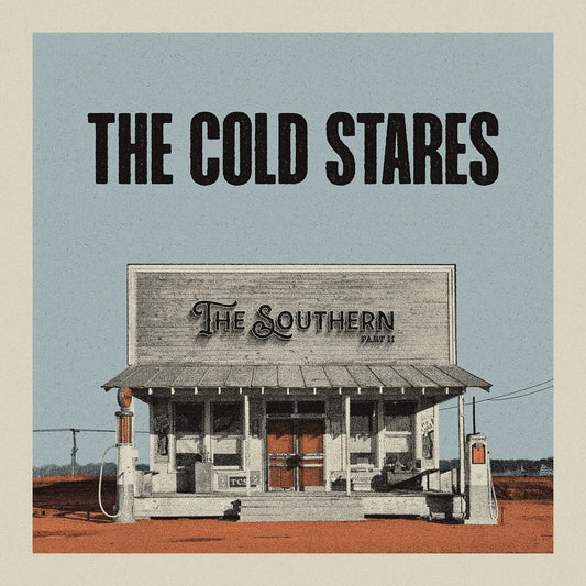 The Cold Stares - The Southern Part 2