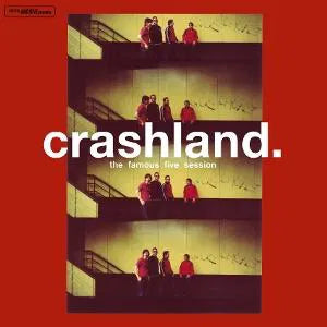 CRASHLAND - THE FAMOUS FIVE SESSION - 25TH ANNIVERSARY [Trans Red Vinyl]