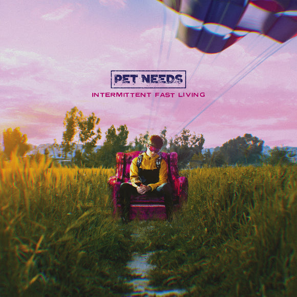 PET NEEDS - Intermittent Fast Living [Vinyl]