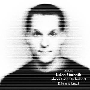 LUKAS STERNATH - … PLAYS FRANZ SCHUBERT & FRANZ LISZT [2CD]