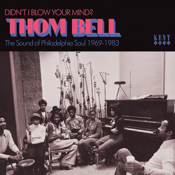 VARIOUS ARTISTS - DIDN’T I BLOW YOUR MIND? THOM BELL ~ THE SOUND OF PHILADELPHIA SOUL 1969-1983 [CD]
