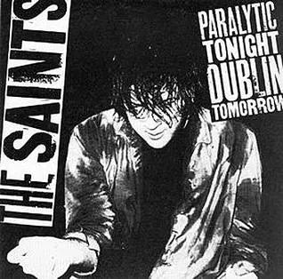 SAINTS - Paralytic Tonight. Dublin Tomorrow (RSD 2025)