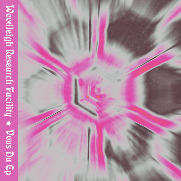 THE WOODLEIGH RESEARCH FACILITY - VOUS DU MUSIC (PINK COLOURED VINYL)