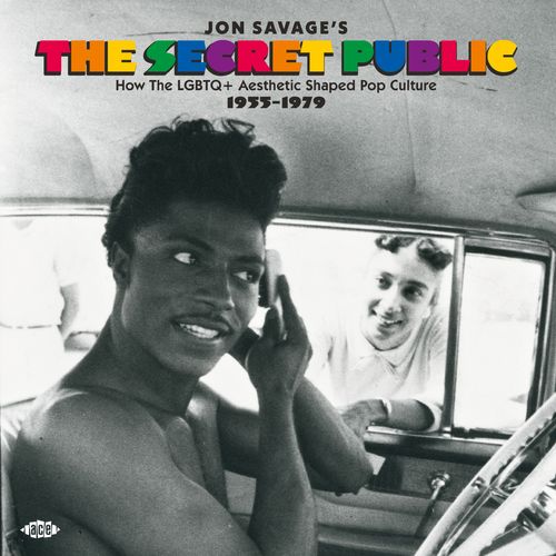 VARIOUS ARTISTS - JON SAVAGE'S THE SECRET PUBLIC ~ HOW THE LGBTQ+ AESTHETIC SHAPED POP CULTURE 1955-1979 [2CD]
