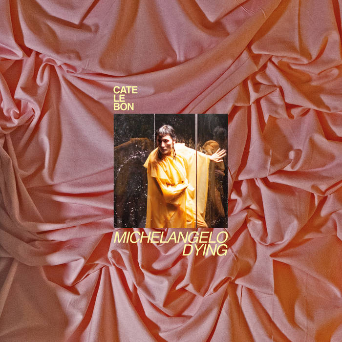 Cate Le Bon - Michelangelo Dying [Bone White vinyl]