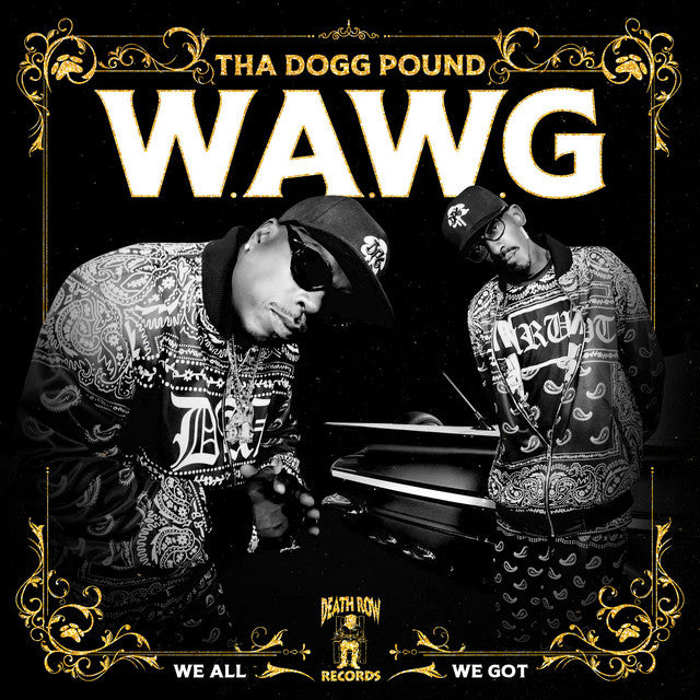 Tha Dogg Pound - W.A.W.G. (We All We Got) [2LP]