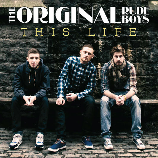 The Original Rudeboys	- This Life [Black vinyl, printed inner sleeve]
